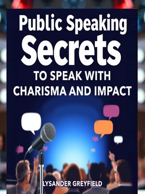 cover image of Public Speaking Secrets to Speak with Charisma and Impact